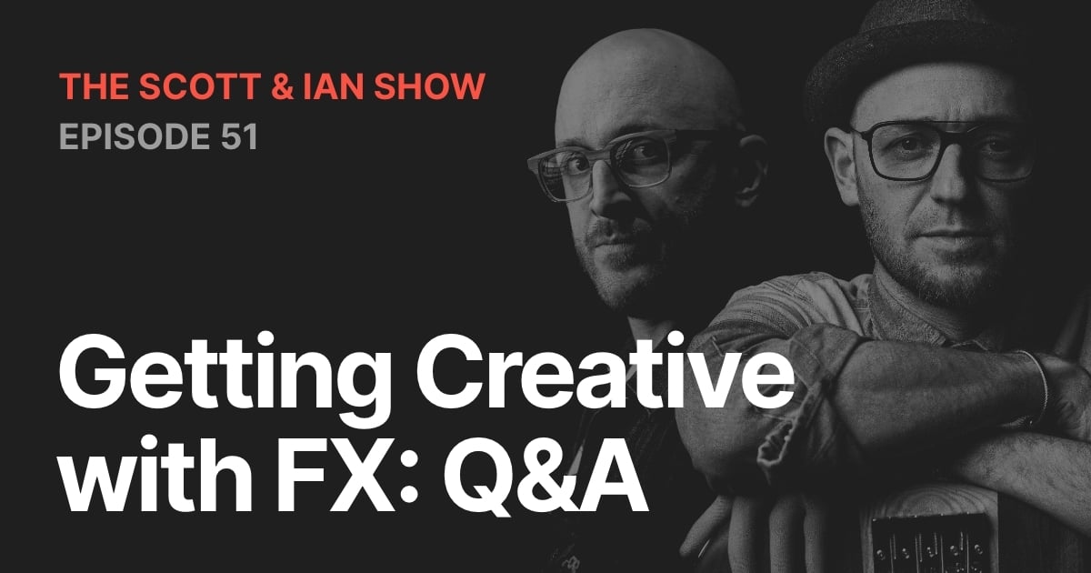 Getting Creative with FX: Q&A