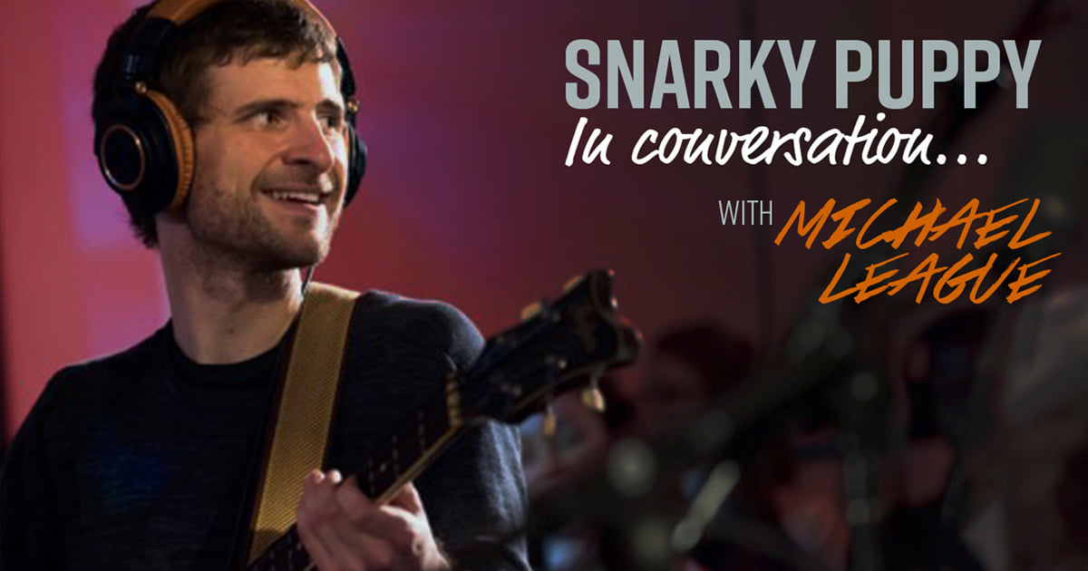 In Conversation with Michael League - Snarky Puppy