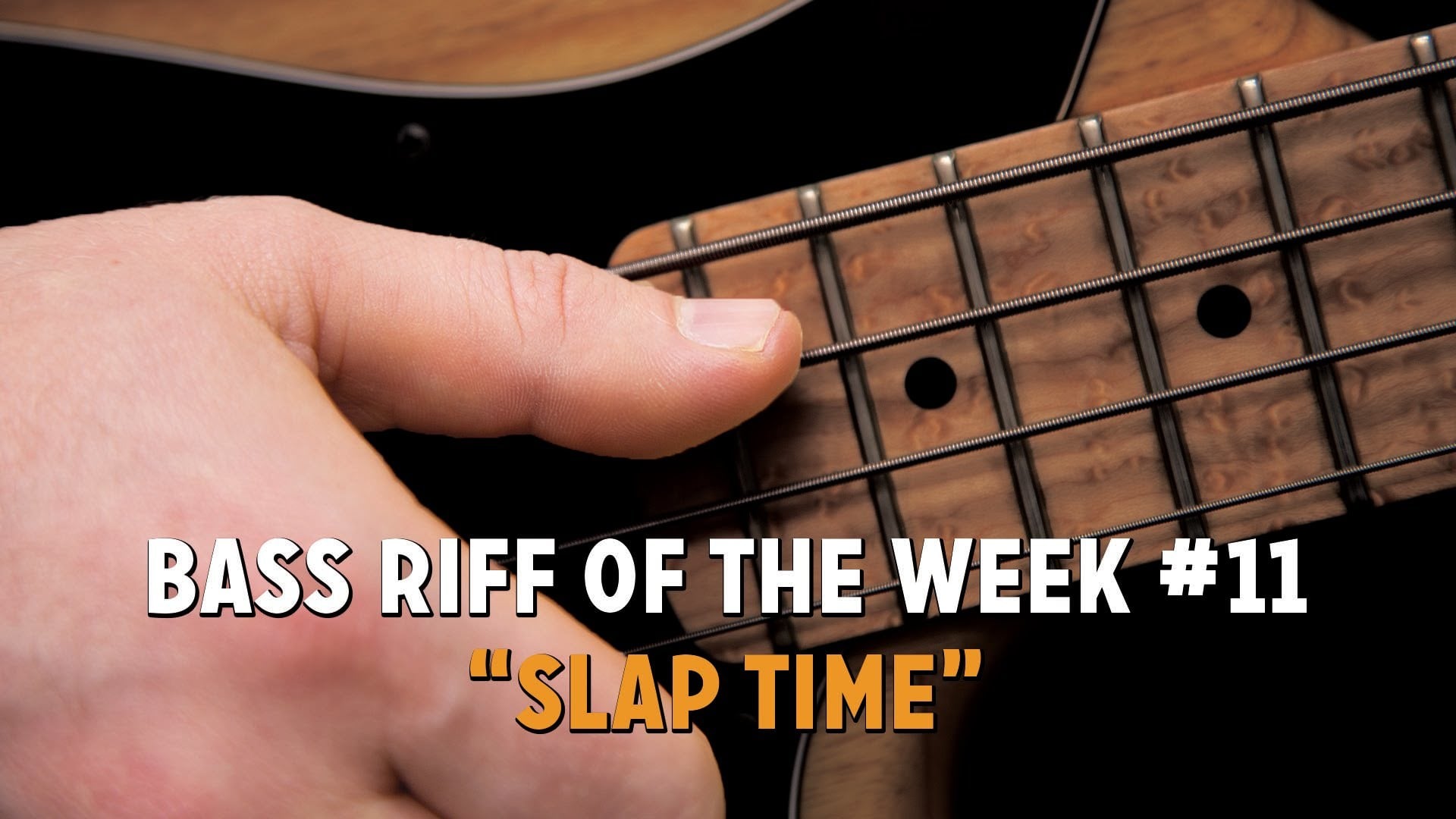 "Slap Time!"... Bass Riff Of The Week #11 (L#134)