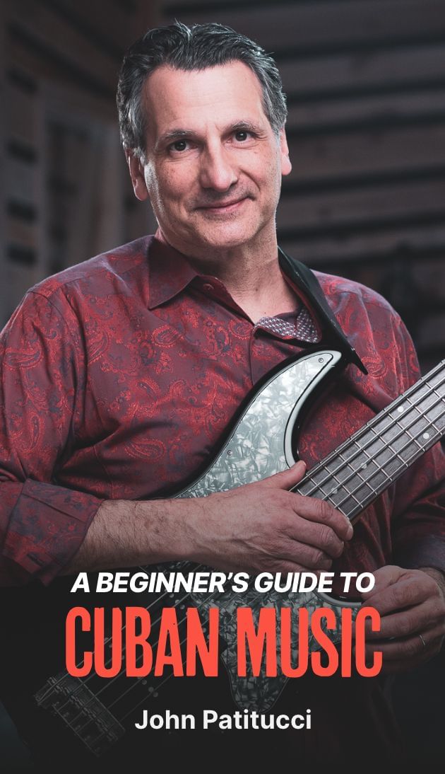 A Beginners Guide to Cuban Music - John Patitucci