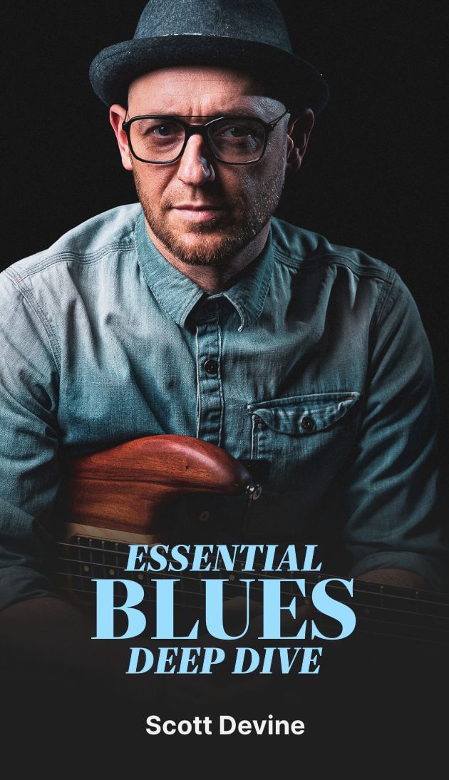 Essential Blues Deep Dive - Scott Devine