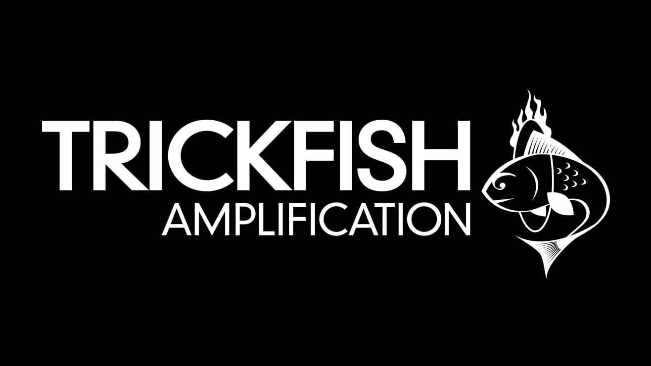 Trickfish Amplification
